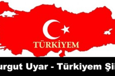 Turgut Uyar- Türkiyem